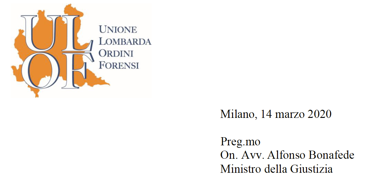 ULOF: Lettera del presidente Avv. Angelo Poserpio dell’Unione degli Ordini lombardi al Ministro della Giustizia On. Avv. Alfonso Bonafede